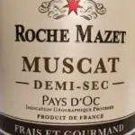 ROCHE  MAZET MUSCAT-DEMI FIN GOURMAND